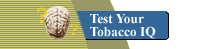 Test Your Tobacco IQ
